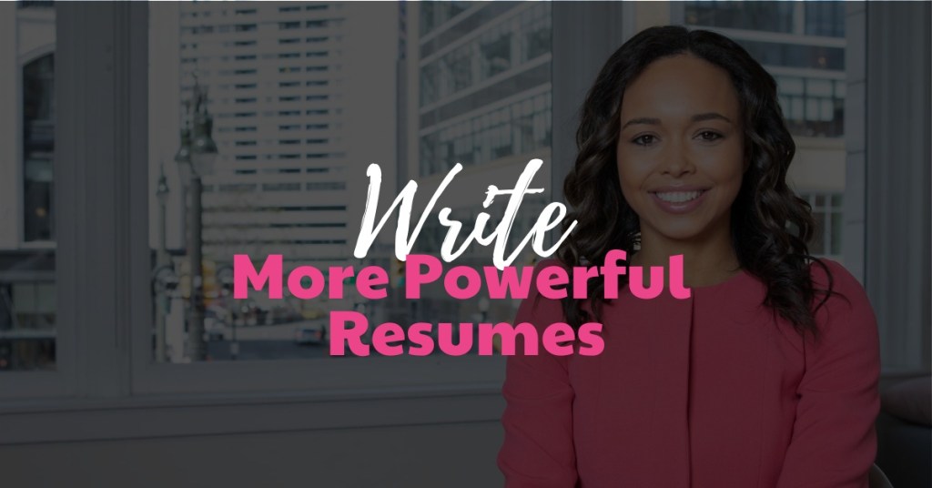 Write more powerful resumes